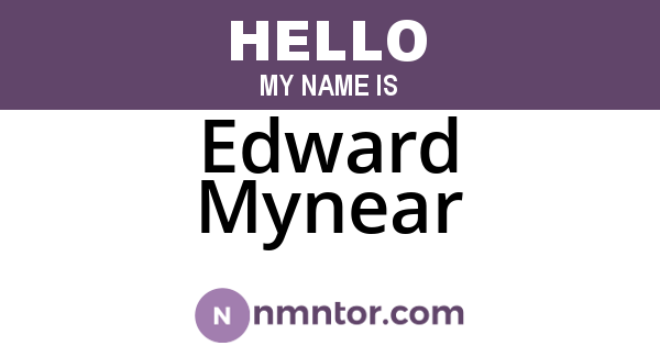 Edward Mynear
