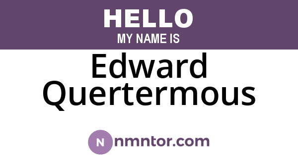 Edward Quertermous