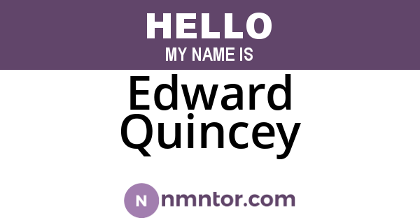 Edward Quincey