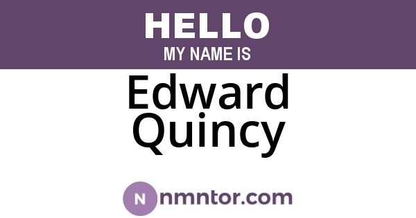 Edward Quincy