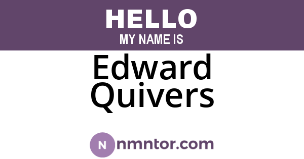 Edward Quivers