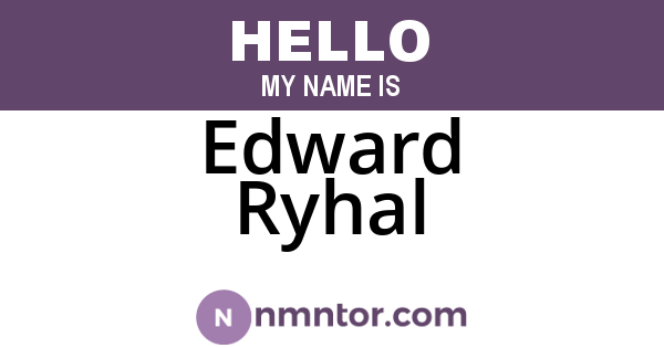 Edward Ryhal