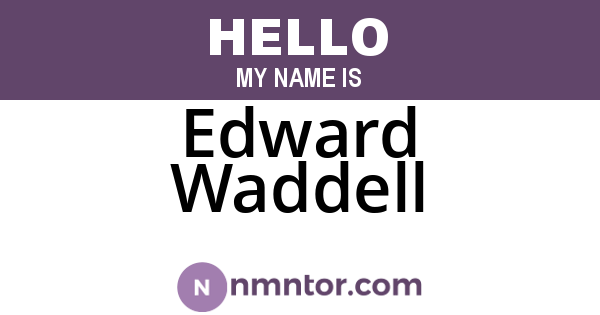 Edward Waddell