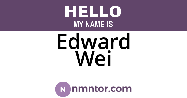 Edward Wei