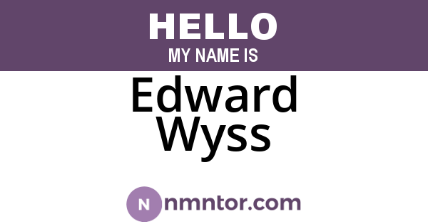 Edward Wyss