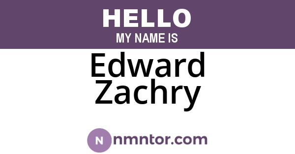 Edward Zachry