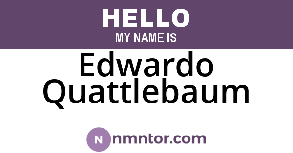 Edwardo Quattlebaum