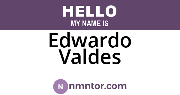 Edwardo Valdes