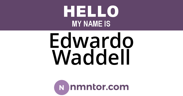 Edwardo Waddell