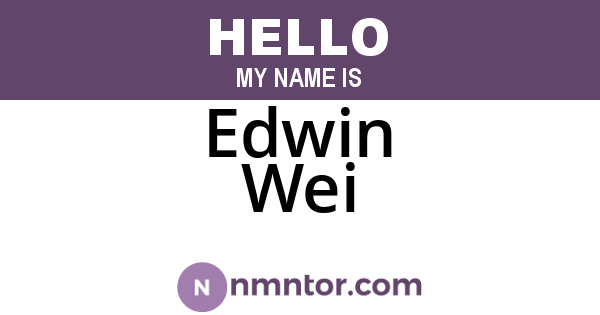 Edwin Wei
