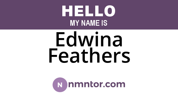 Edwina Feathers