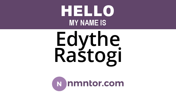 Edythe Rastogi