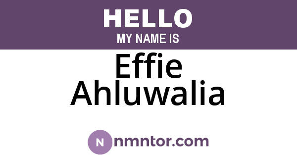 Effie Ahluwalia
