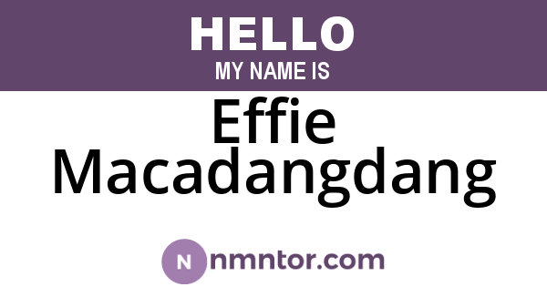 Effie Macadangdang