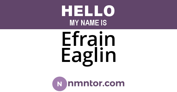 Efrain Eaglin