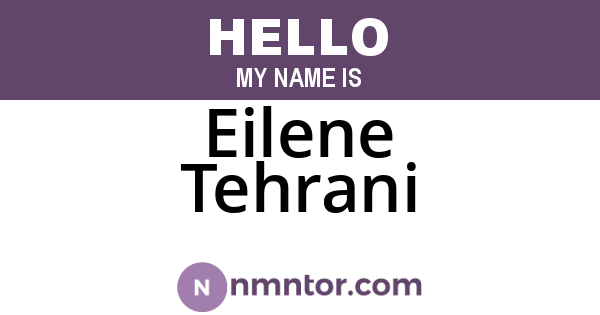 Eilene Tehrani