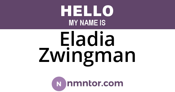 Eladia Zwingman