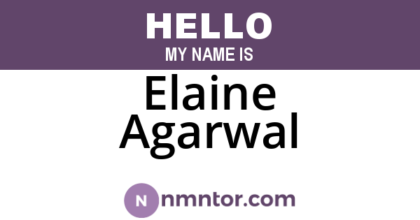 Elaine Agarwal