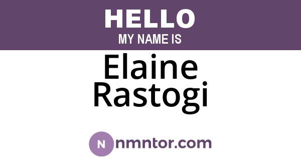 Elaine Rastogi