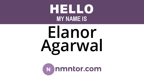 Elanor Agarwal