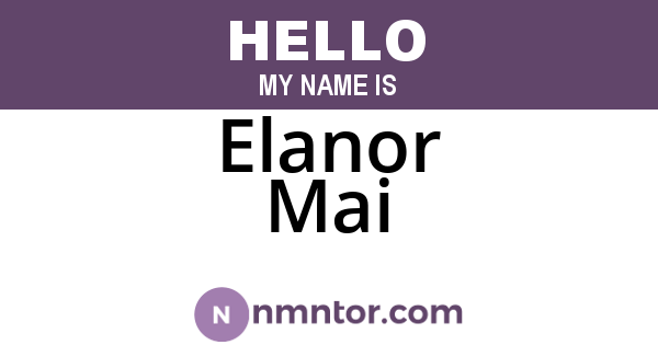 Elanor Mai