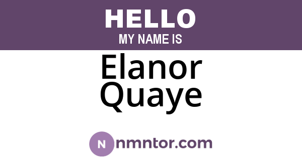 Elanor Quaye