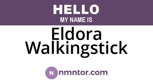 Eldora Walkingstick