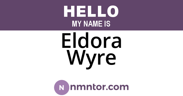 Eldora Wyre
