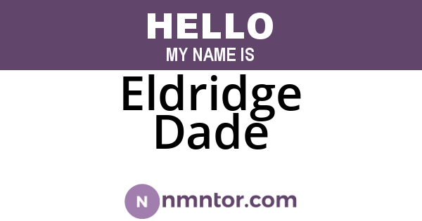 Eldridge Dade