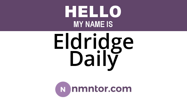 Eldridge Daily