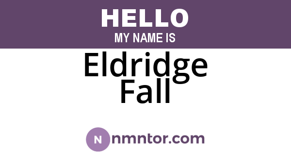 Eldridge Fall