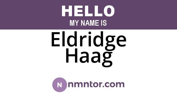 Eldridge Haag