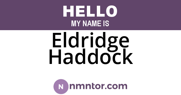 Eldridge Haddock