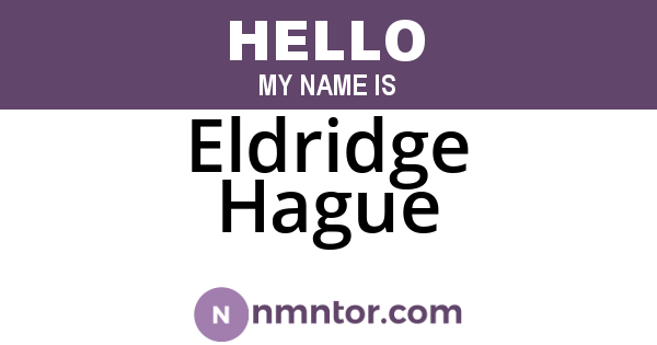 Eldridge Hague