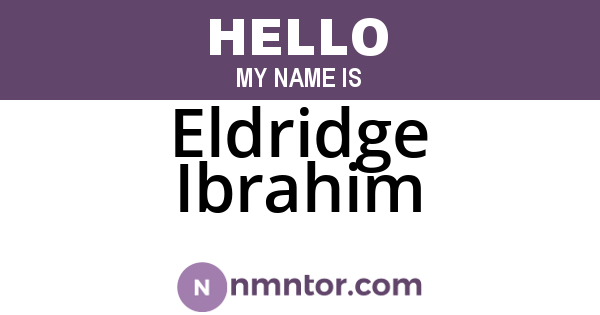 Eldridge Ibrahim