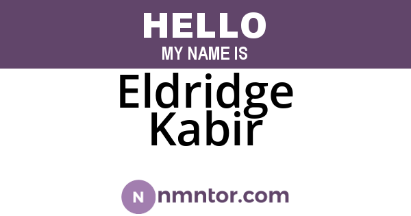 Eldridge Kabir