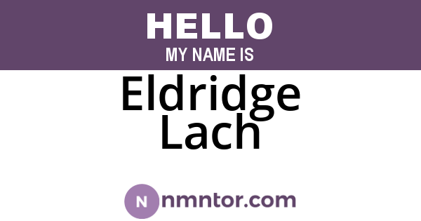 Eldridge Lach