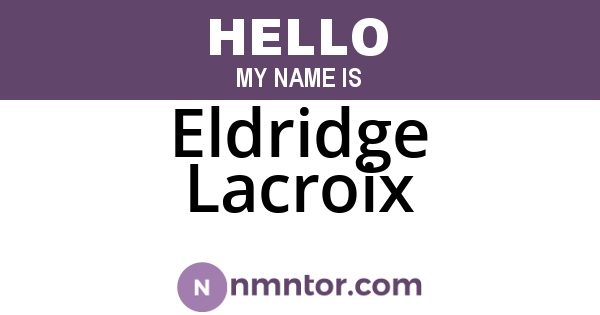 Eldridge Lacroix