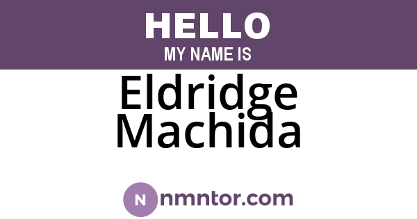 Eldridge Machida