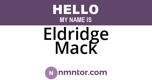 Eldridge Mack