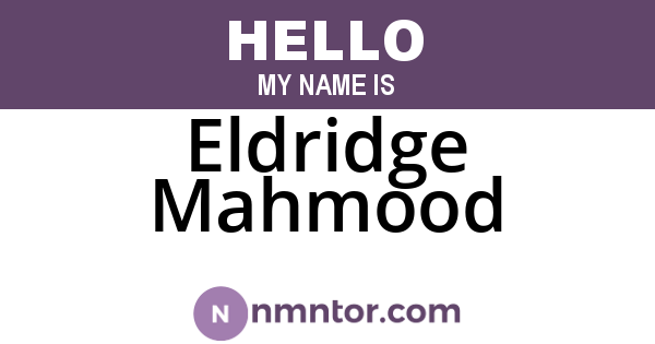 Eldridge Mahmood