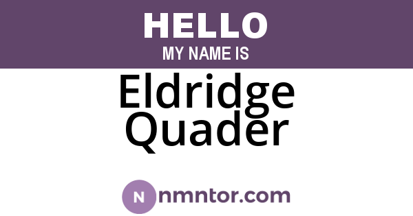 Eldridge Quader