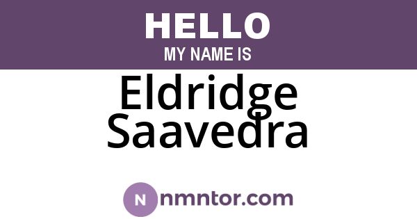 Eldridge Saavedra