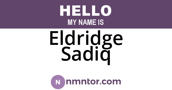 Eldridge Sadiq