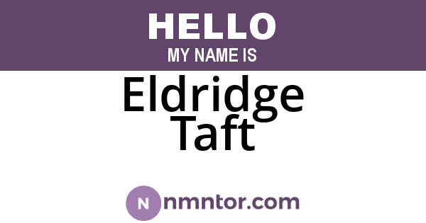 Eldridge Taft