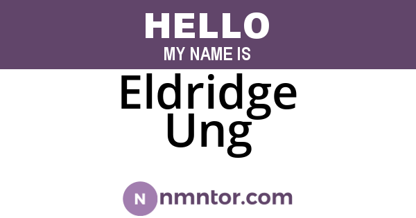 Eldridge Ung