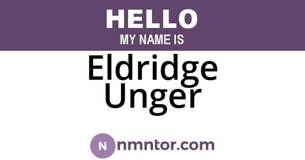 Eldridge Unger