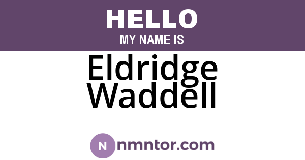 Eldridge Waddell