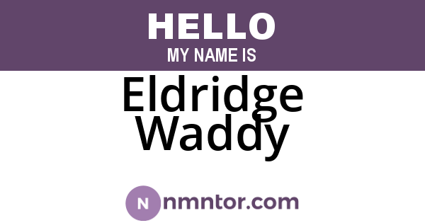 Eldridge Waddy