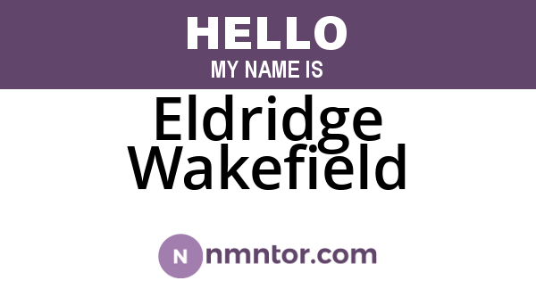 Eldridge Wakefield